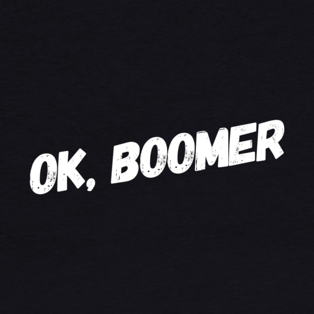 Ok Boomer by Forever December